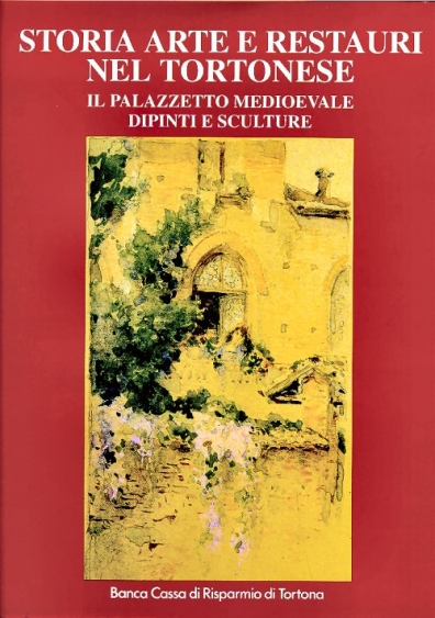 1993 - Storia Arte e restauri nel tortonese, il Palazzetto medioevale - articoli vari