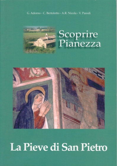 2003 - Scoprire Pianezza. La Pieve di San Pietro - Conoscere per restaurare – Restaurare per conoscere. Il restauro della Pieve di San Pietro