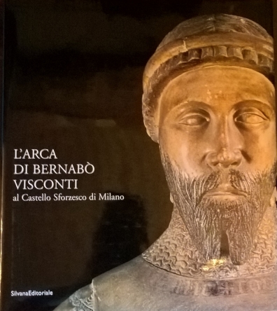 2001 - L’arca di Bernabò Visconti al Castello Sforzesco di Milano - Indagini e interventi preliminari per la conoscenza e il restauro dell’arca di Bernabò Visconti