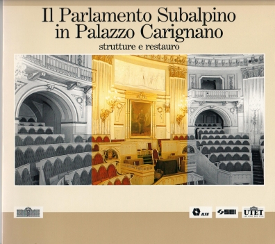 1988 - Il Parlamento Subalpino in Palazzo Carignano - Strutture e restauro