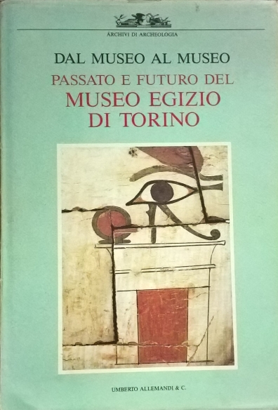 1989 - Dal Museo al Museo - Passato e Futuro del Museo Egizio di Torino - Note tecniche su vari reperti restaurati