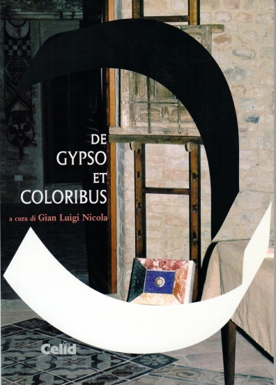 2002 - Il Minerale Gesso in De Gypso et Coloribus, Nicola Gian Luigi. (ed.), Celid (2002)